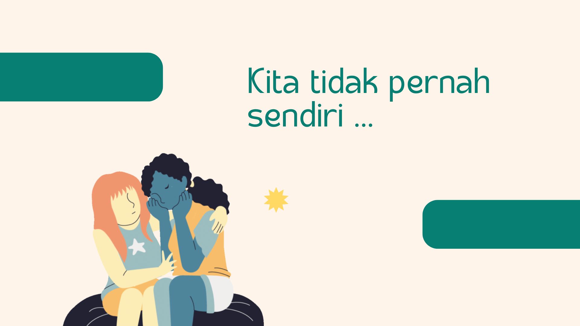  Gambar 2. Kita tidak pernah sendiri 