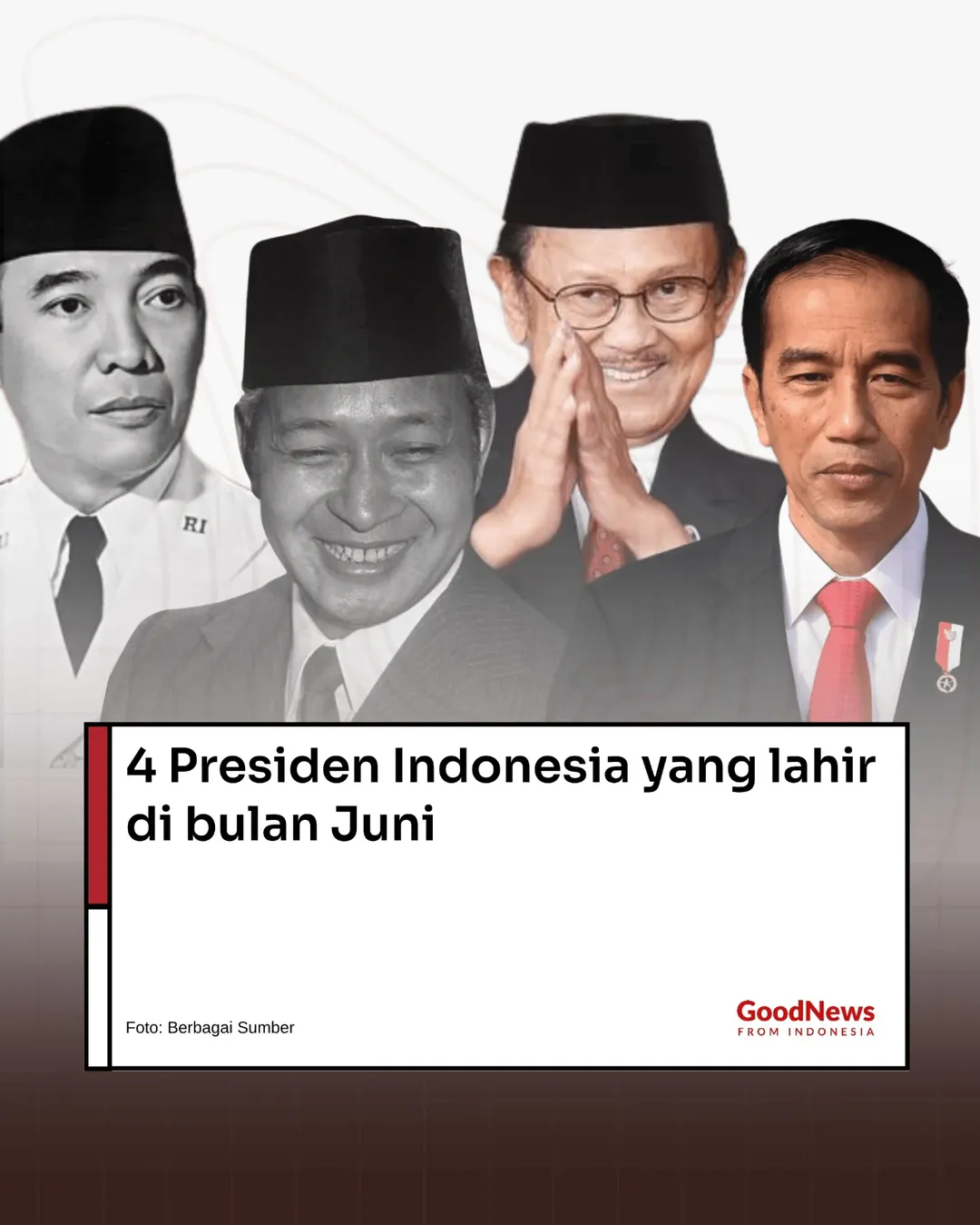 4 Presiden Republik Indonesia Ini Lahir pada Bulan Juni