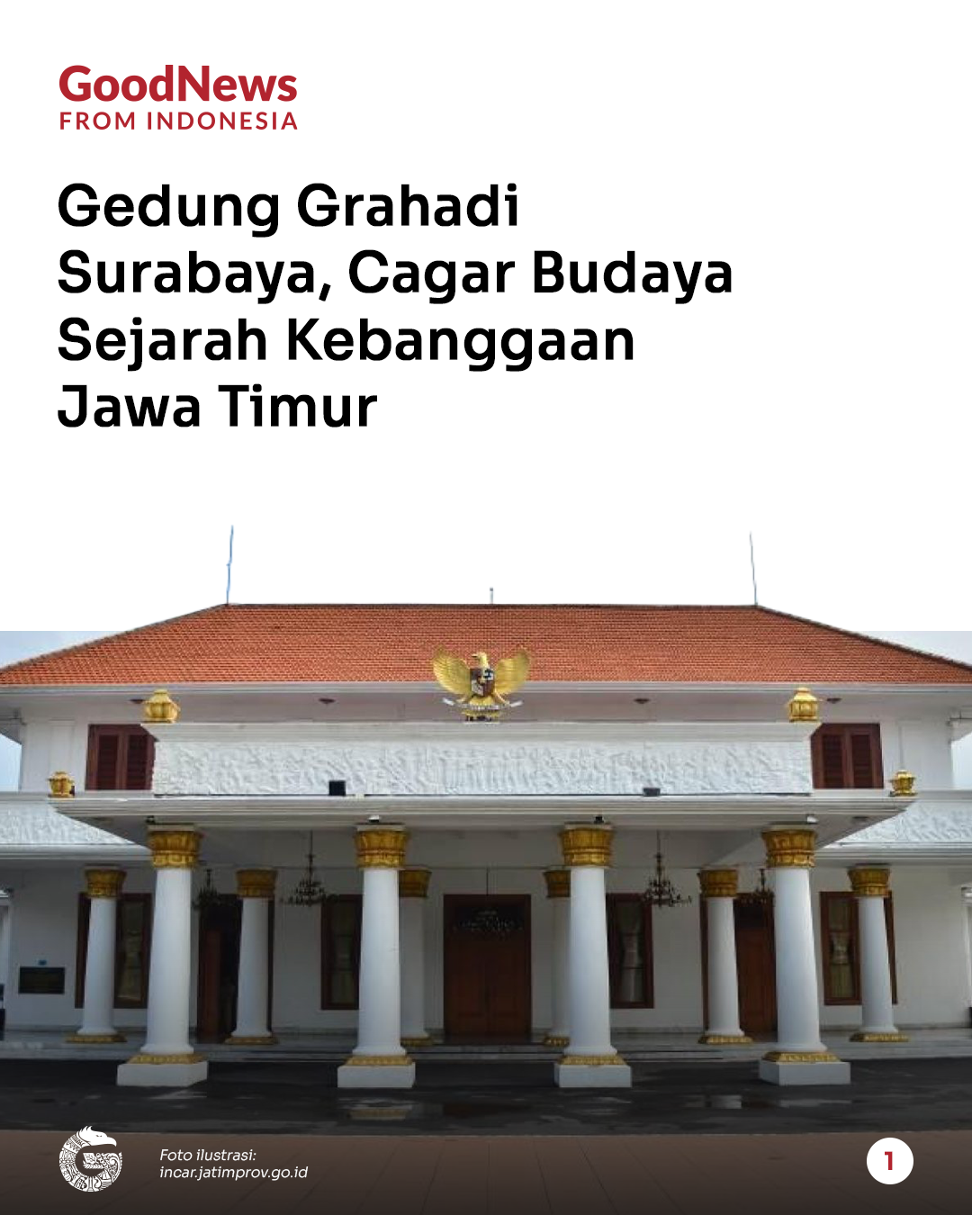 Gedung Negara Grahadi Surabaya, Cagar Budaya Kebanggaan Jawa Timur