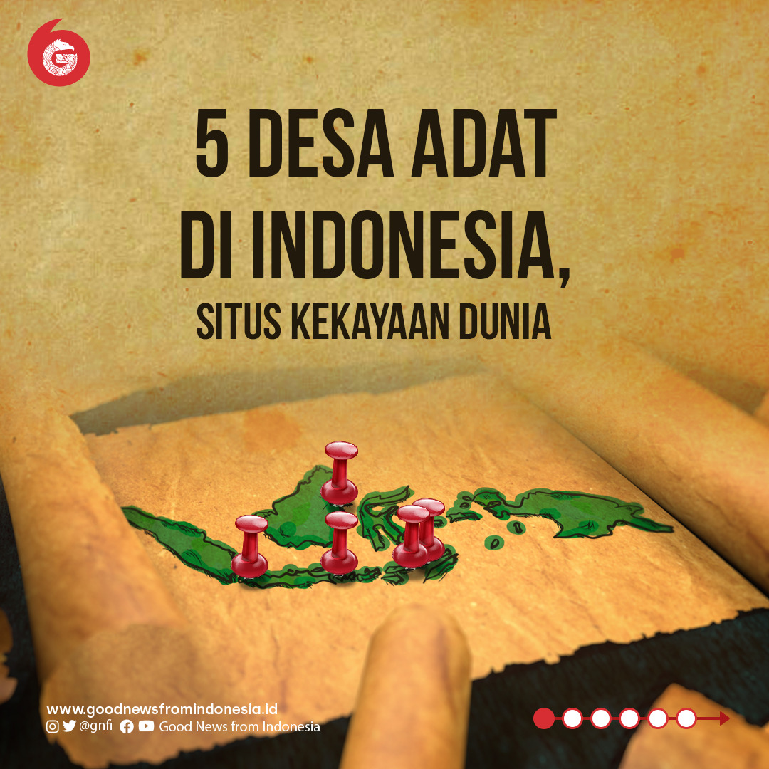 5 Desa Adat Indonesia yang Jadi Situs Kekayaan Dunia