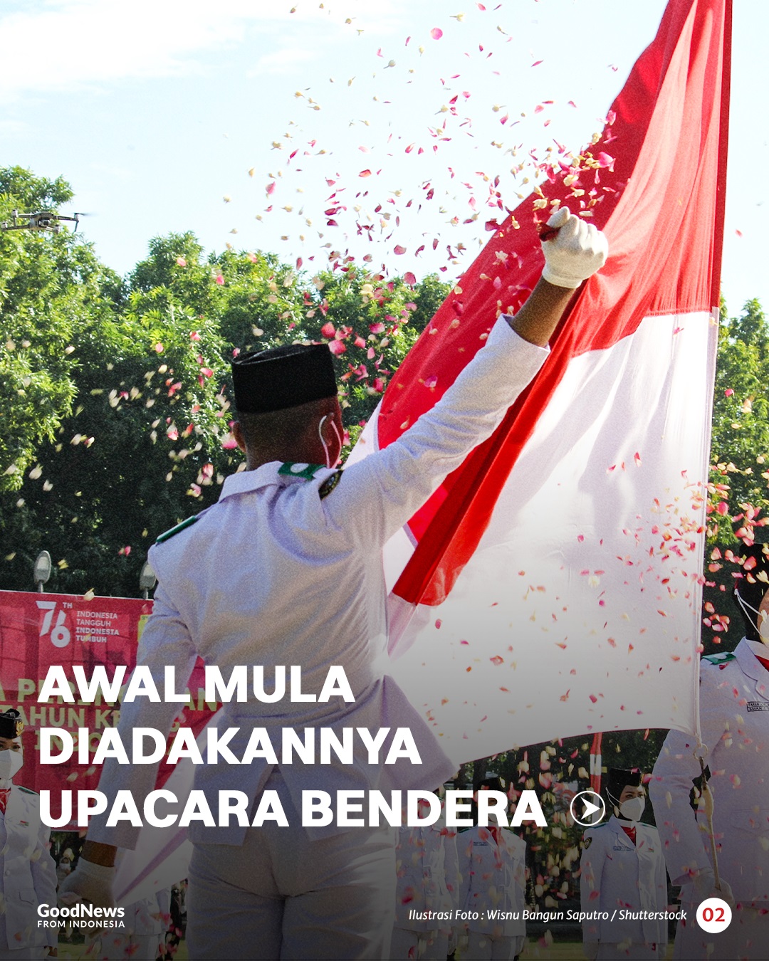 Mengapa Upacara Bendera Dilaksanakan Setiap Hari Senin?