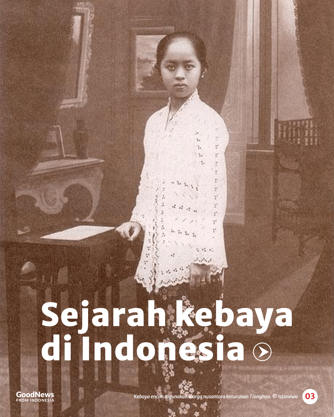 Sejarah dan Perkembangan Kebaya, Benarkah Asli Indonesia?