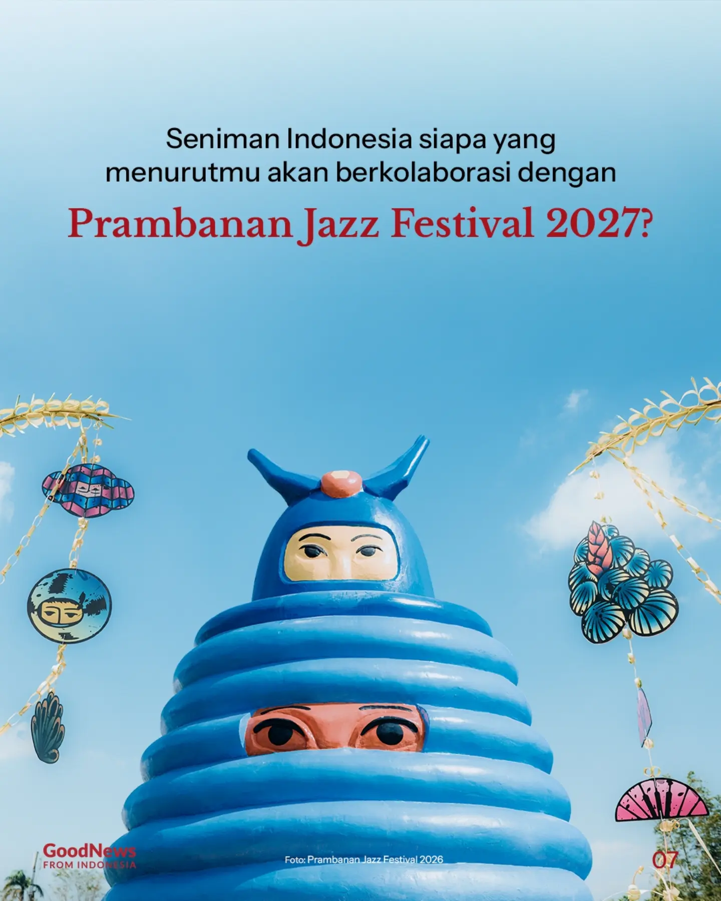 Siapa Seniman Indonesia di Balik Wajah Baru Prambanan Jazz 2026?