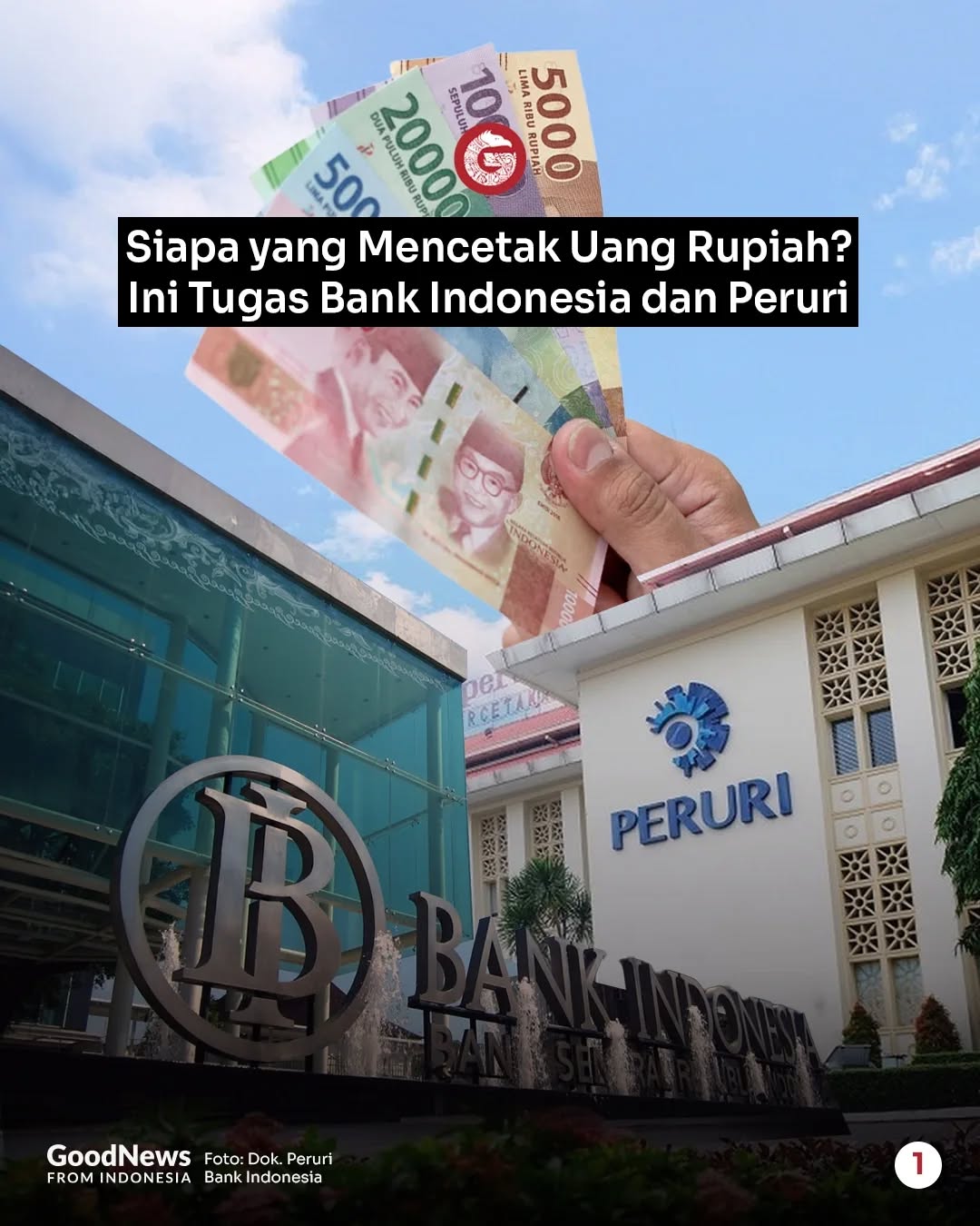 Siapa yang Mencetak Uang Rupiah? Ini Tugas Bank Indonesia dan Peruri